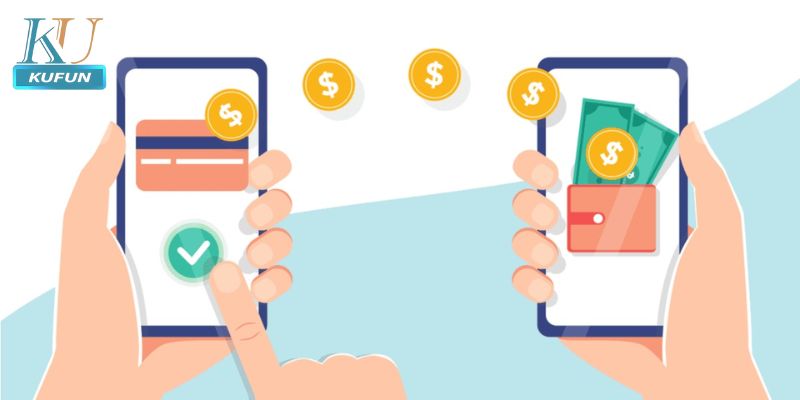 Nạp Tiền KUFUN – Hướng Dẫn Giao Dịch An Toàn Đơn Giản